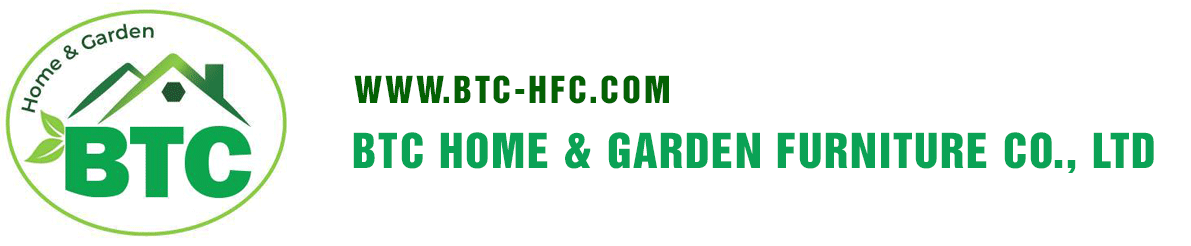BTC Home & Garden Furniture Co., Ltd